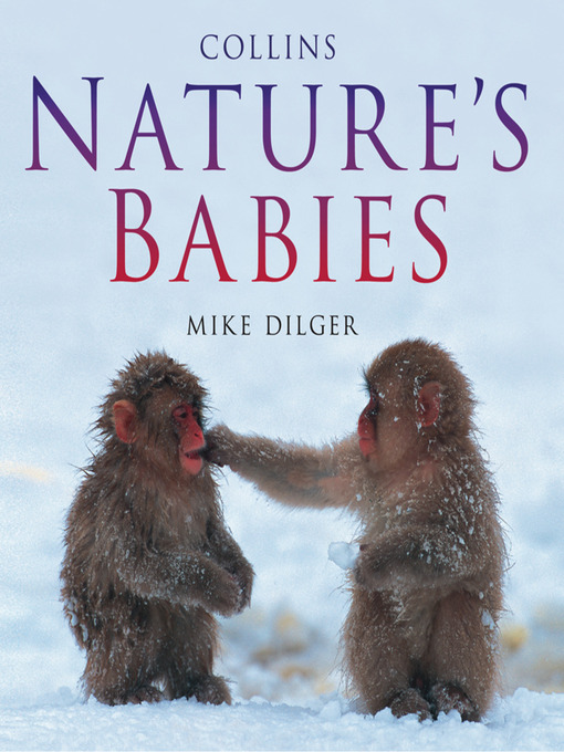 Title details for Nature's Babies by Mike Dilger - Available